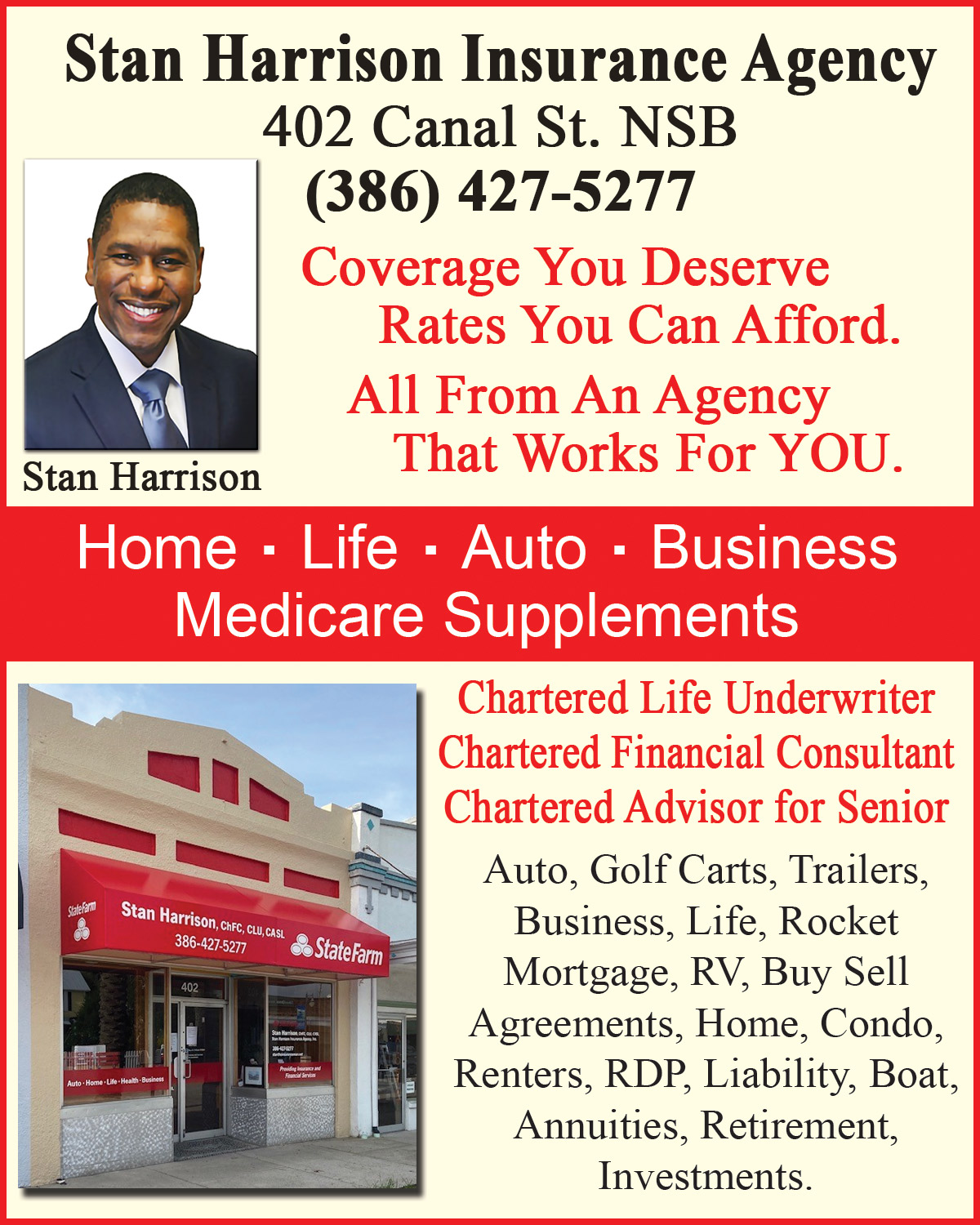 Stan Harrison Insurance Agency 402 Canal St. NSB (386) 427-5277